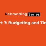 Re-branding - Budgeting and Timing