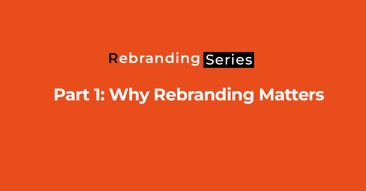 Why Rebranding Matters