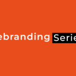 10 Things to Consider Before Rebranding