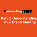 Understanding Your Brand Identity