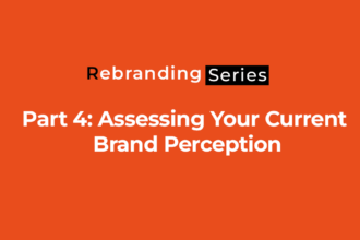 Assessing Your Current Brand Perception