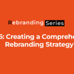 Part-5-Creating-a-Comprehensive Rebranding-Strategy Villpress