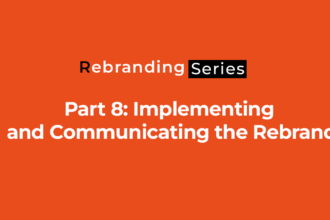Implementing and Communicating the Rebrand